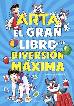 ARTA GAME - EL GRAN LIBRO DE LA DIVERSIÓN MÁXIMA