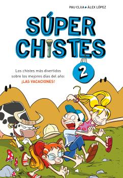 SÚPER CHISTES 2 - LOS CHISTES MÁS DIVERTIDOS SOBRE LOS MEJORES DÍAS DEL AÑO: ¡LAS VACACIONES!