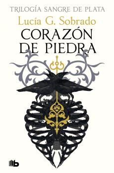 CORAZÓN DE PIEDRA (TRILOGÍA SANGRE DE PLATA 1)