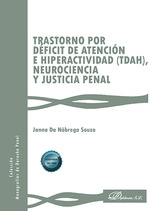 TRASTORNO POR DÉFICIT DE ATENCIÓN E HIPERACTIVIDAD (TDAH), NEUROCIENCIA Y JUSTICIA PENAL