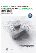 CAMBIOS Y CONTINUIDADES EN LA EDUCACIÓN EN ANDALUCÍA (1990-2020) LOGROS Y DESAFÍOS