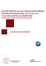 ESTUDIO CRÍTICO A LA LEY 2/2023 DE 20 DE FEBRERO, ANÁLISIS DE LA FIGURA DEL WHISTLEBLOWER Y LA LUCHA CONTRA LA CORRUPCIÓN