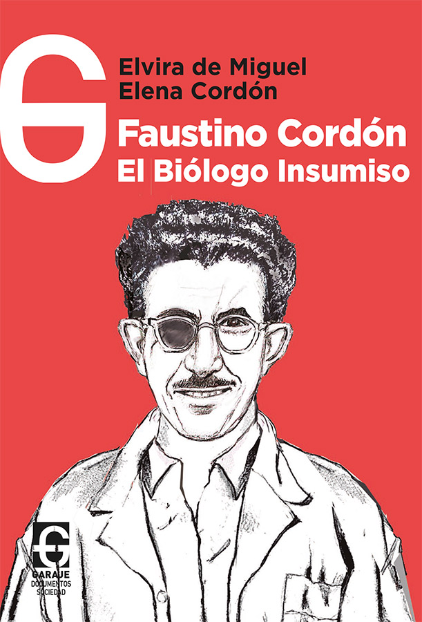 FAUSTINO CORDÓN, EL BIÓLOGO INSUMISO