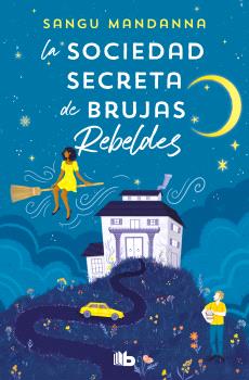 SOCIEDAD SECRETA DE BRUJAS REBELDES, LA