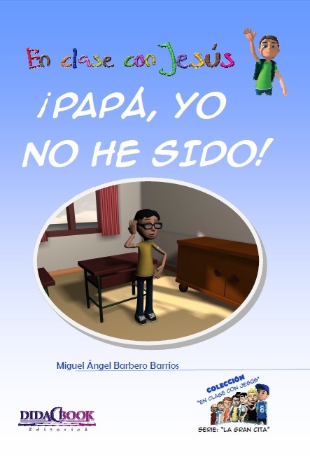 ¡PAPÁ, YO NO HE SIDO!