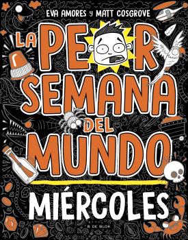 PEOR SEMANA DEL MUNDO, LA  3 - MIÉRCOLES