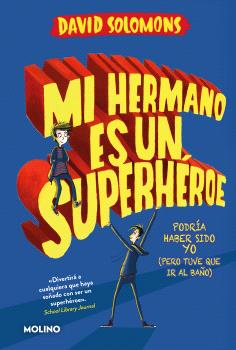 MI HERMANO ES UN SUPERHÉROE (MI HERMANO ES UN SUPERHÉROE 1)