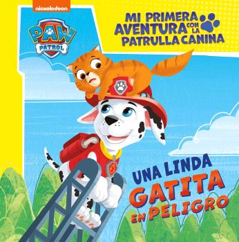 MI PRIMERA AVENTURA CON LA PATRULLA CANINA | PAW PATROL - UNA LINDA GATITA EN PELIGRO