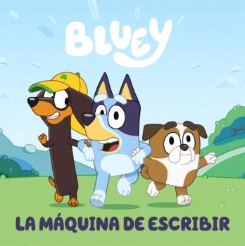 BLUEY. UN CUENTO - LA MÁQUINA DE ESCRIBIR (EDICIÓN EN ESPAÑOL)