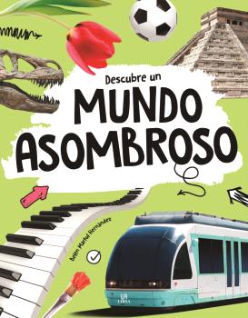 DESCUBRE UN MUNDO ASOMBROSO