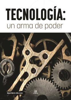 TECNOLOGÍA: UN ARMA DE PODER