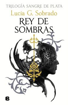 REY DE SOMBRAS (SANGRE DE PLATA 2)