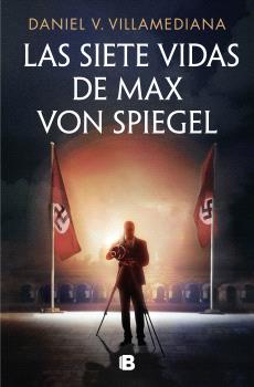 SIETE VIDAS DE MAX VON SPIEGEL, LAS