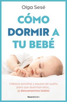 CÓMO DORMIR A TU BEBÉ