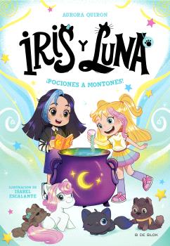 ¡POCIONES A MONTONES! (IRIS Y LUNA: CUIDADORAS DE CACHORRITOS MÁGICOS 2)