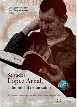 SALVADOR LÓPEZ ARNAL, LA HUMILDAD DE UN SABIO