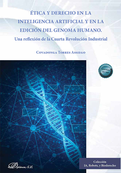 ÉTICA Y DERECHO EN LA INTELIGENCIA ARTIFICIAL Y EN LA EDICIÓN DEL GENOMA HUMANO