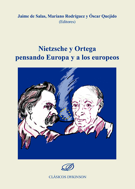 NIETZSCHE Y ORTEGA PENSANDO EUROPA Y A LOS EUROPEOS