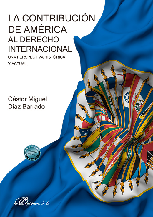 CONTRIBUCIÓN DE AMÉRICA AL DERECHO INTERNACIONAL, LA