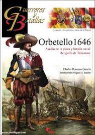 ORBETELLO 1646 / ASEDIO DE LA PLAZA Y BATALLA NAVAL DEL GOLFO DE TALAMONTE GYB-146