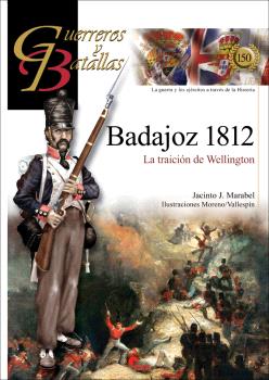 BADAJOZ 1812- LA TRAICIÓN DE WELLINGTON /GB150