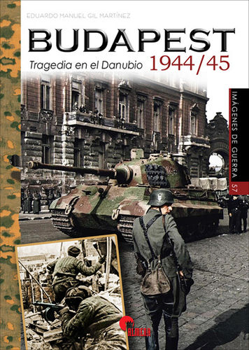 BUDAPEST, TRAGEDIA EN EL DANUBIO 1944-45- IG 57