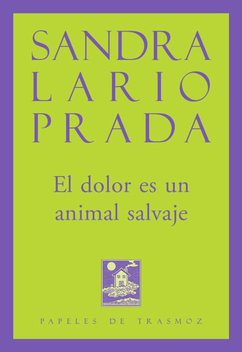 DOLOR ES UN ANIMAL SALVAJE, EL