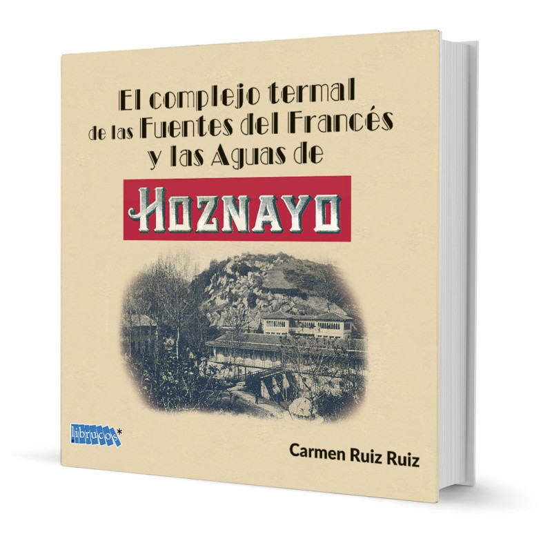 COMPLEJO TERMAL DE LAS FUENTES DEL FRANCÉS Y LAS AGUAS DE HOZNAYO, EL