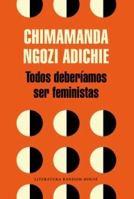 TODOS DEBERIAMOS SER FEMINISTAS