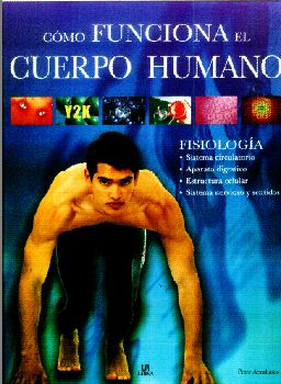 COMO FUNCIONA EL CUERPO HUMANO   Libsa