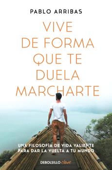 VIVE DE FORMA QUE TE DUELA MARCHARTE