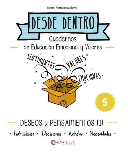 DESEOS Y PENSAMIENTOS (I) 5 -HABILIDADES, DECISIONES, ANHELOS, NECESIDADES-