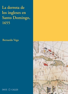 DERROTA DE LOS INGLESES EN SANTO DOMINGO, 1655, LA