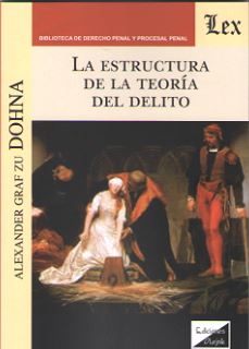 ESTRUCTURA DE LA TEORIA DEL DELITO, LA | TERAN LIBROS