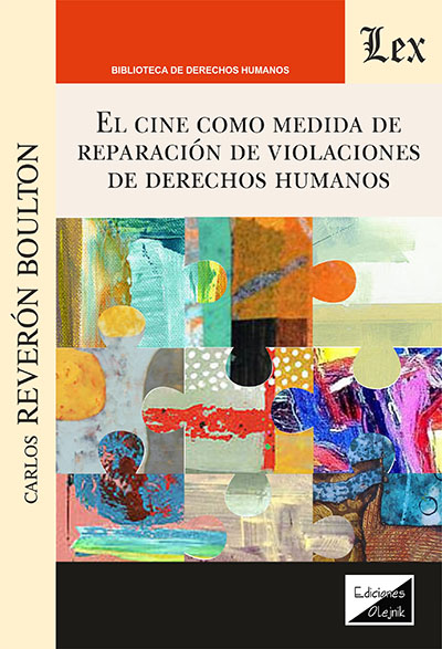 CINE COMO MEDIDA DE REPARACIÓN DE VIOLACIONES DE DERECHOS HUMANOS, EL