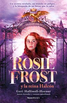 ROSIE FROST Y LA REINA HALCÓN